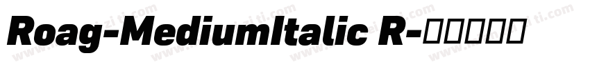 Roag-MediumItalic R字体转换